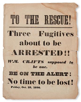 (SLAVERY AND ABOLITION.) BOSTON VIGILANCE COMMITTEE. TO THE RESCUE!! Three Fugitives about to be Arrested!! Wm. Crafts Supposed to be O